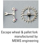 Escape wheel & pallet fork manufactured by MEMS engineering