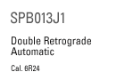 SPB013J1 Double Retrograde Automatic Cal.6R24